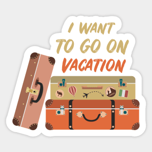 I want to go on vacation Sticker